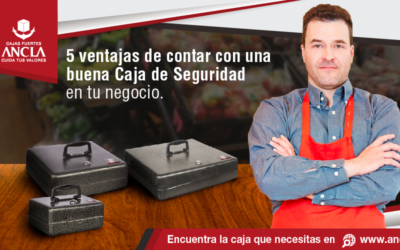 5 razones de tener una buena caja de seguridad en tu negocio
